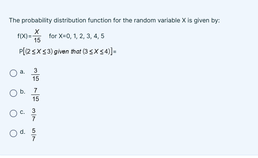 The probability distribution function for the random variable X is ...