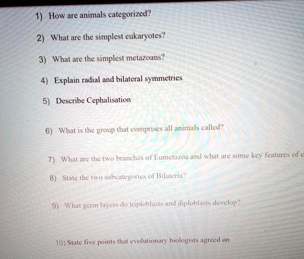 SOLVED: 1) How are animals categorized? 2) What are the simplest ...