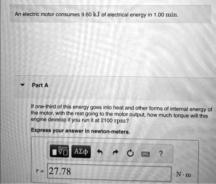 SOLVED Texts An electric motor consumes 9.60 kJ of electrical energy