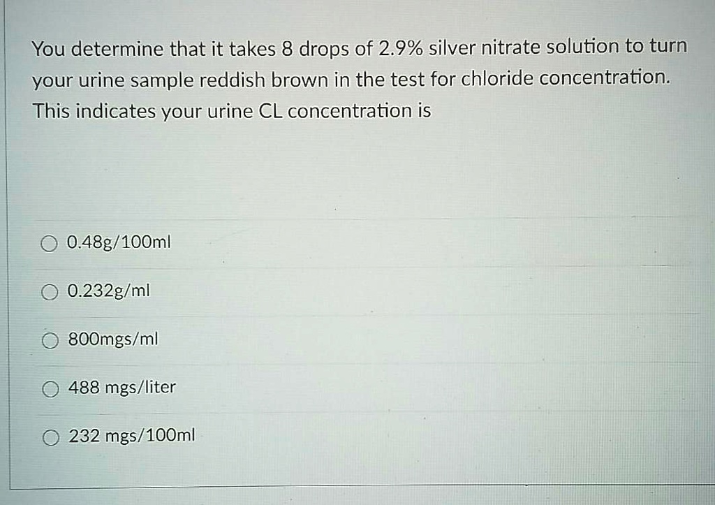SOLVED You determine that it takes 8 drops of 2.9 silver nitrate