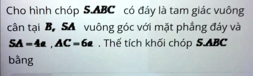 SOLVED: Cho hÃ¬nh chÃ³p 5 ABC cÃ³ Ä‘Ã¡y lÃ tam giÃ¡c vuÃ´ng cÃ¢n táº¡i ...