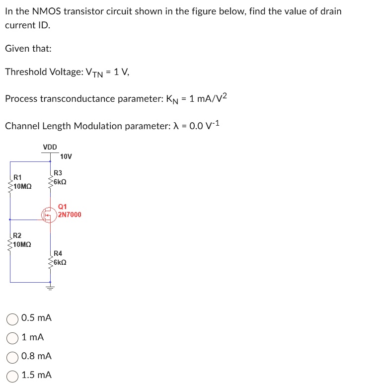 please answer this question in the nmos transistor circuit shown in the ...