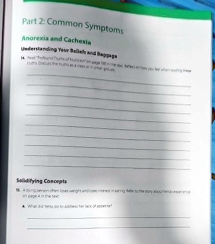 part 2 common symptoms anorexia and cachexia understanding your beliefs and baggage truth discuss the truth as a class or in small groups solidifying concepts 15 a dying person often loses w 17918