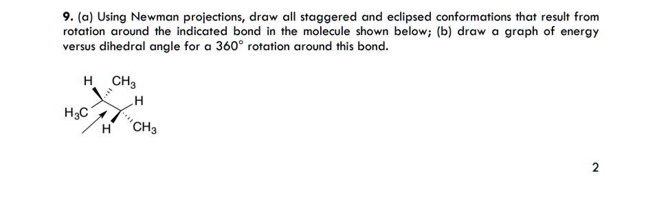 Solved 9a Using Newman Projections Draw All Staggered And Eclipsed Conformations That 5053