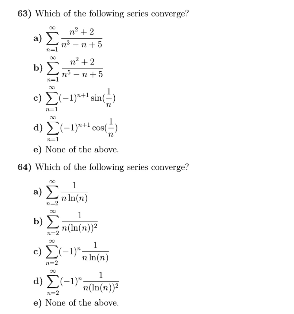 63) Which Of The Following Series Converge? N2 + 2 A) … - Itprospt 63) Which Of The Following Series Converge? N2 + 2 A) … - Itprospt