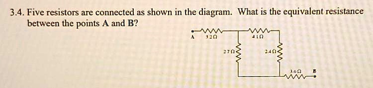 SOLVED: Text: 3.4. Five Resistors Are Connected As Shown In The Diagram ...