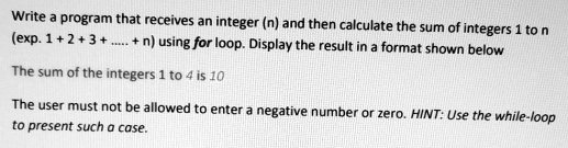 Write a program that receives an integer (n) and then calculate the sum ...
