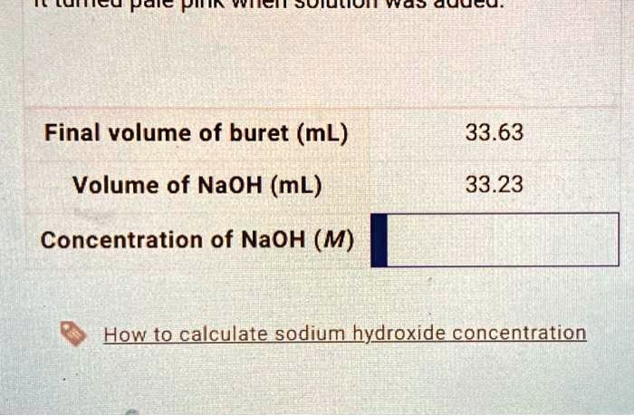 SOLVED: Texts: Final volume of buret (mL): 33.63 Volume of NaOH (mL
