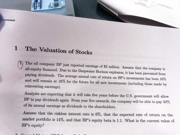 SOLVED: 1 The Valuation Of Stocks The Oil Company BP Just Reported ...