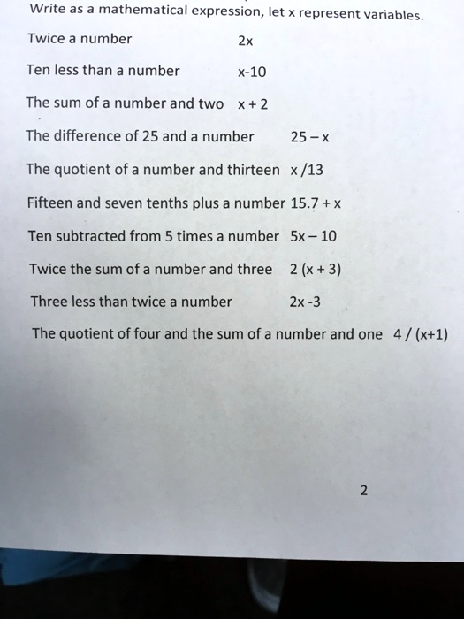 Solved Write As Mathematical Expression Let X Represent Variables Twice Number Ten Less Than A Number X 10 The Sum Of A Number And Two X 2 The Difference Of 25 Anda