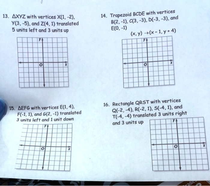 Solved 13 Axyz With Vertices X 1 2 Y 3 5 And Z 4 1 Translated Units Left And 3 Units Up 14 Trapezoid de With Verticesc B 2 1 C 3 3 D 3 3 And E O 1