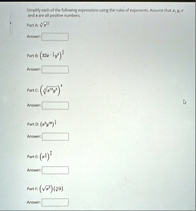 simplify each of the following expressions using the rules of exponents assume that x y r and s are all positive numbers part a sqrtrx11 answer part b 32x frac15y2frac15 answer part c sqrt4x 20869