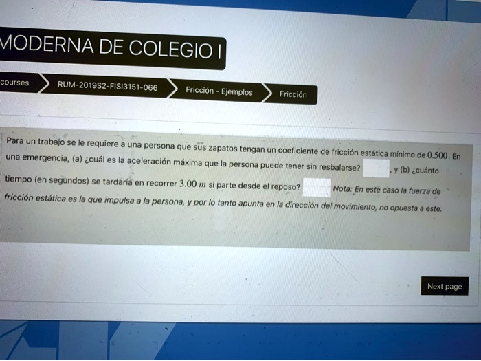 SOLVED: VODERNA DE COLEGIO courses RUM-201952-FISI3151-066 Friccion ...