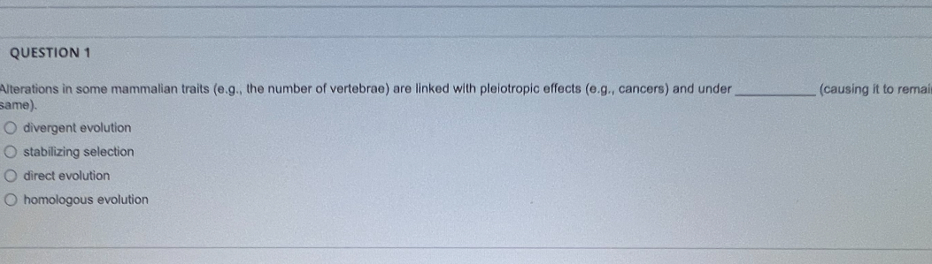 SOLVED: QUESTION 1 Alterations in some mammalian traits (e.g., the ...