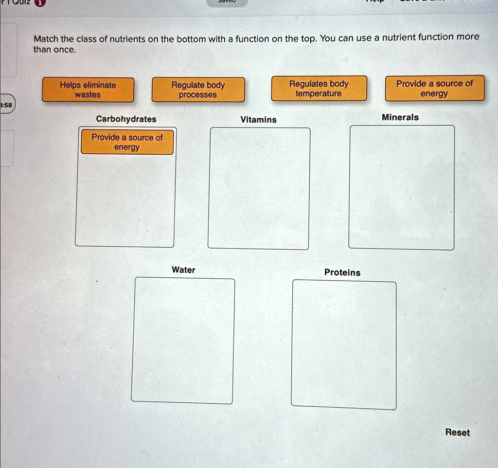 Match the class of nutrients on the bottom with a function on the top ...
