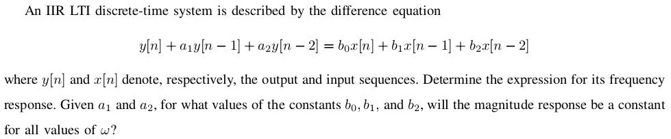 SOLVED: An IIR LTI discrete-time system is described by the difference ...