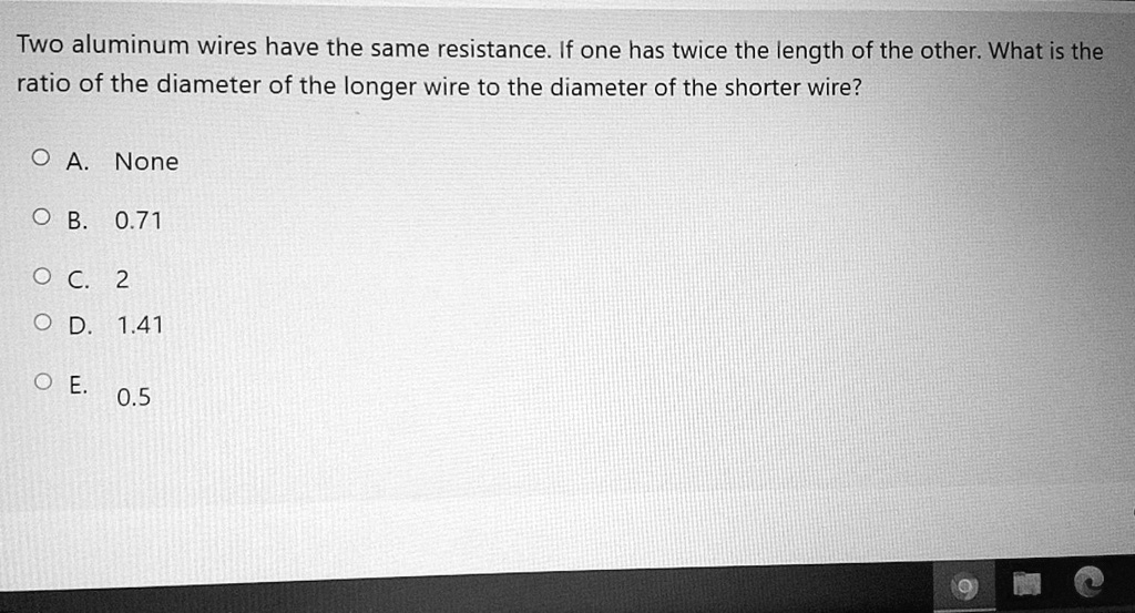 two aluminum wires have the same resistance if one has twice the length ...