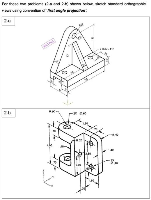 SOLVED: please sketch the two problems (orthographic view) dont forgot ...