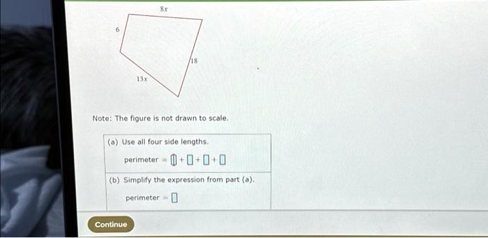 SOLVED: 13.x 8x 18 Note: The figure is not drawn to scale. Continue (a ...