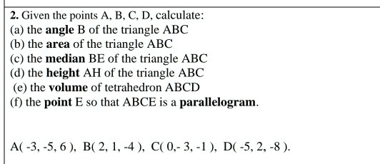 SOLVED: 2. Given The Points A, B, C, D, Calculate: The Angle B Of The ...