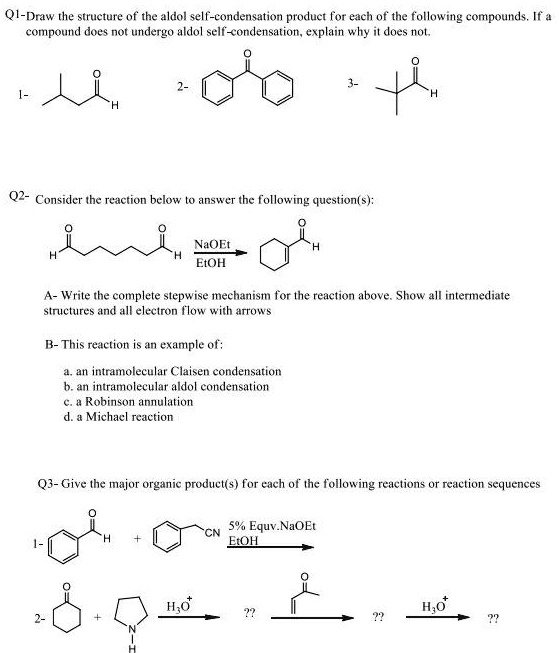 SOLVED: Q1- Draw the structure of the aldol self-condensation product ...