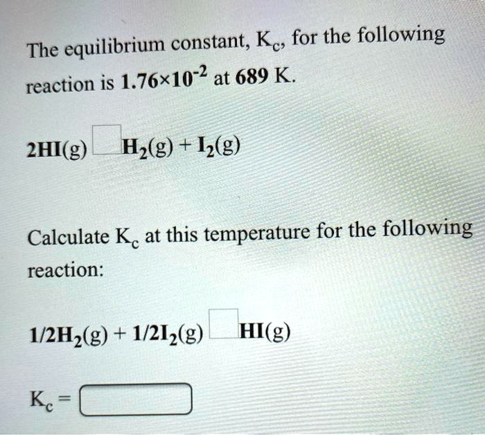 SOLVEDThe equilibrium constant, Kc for the following reaction is 1