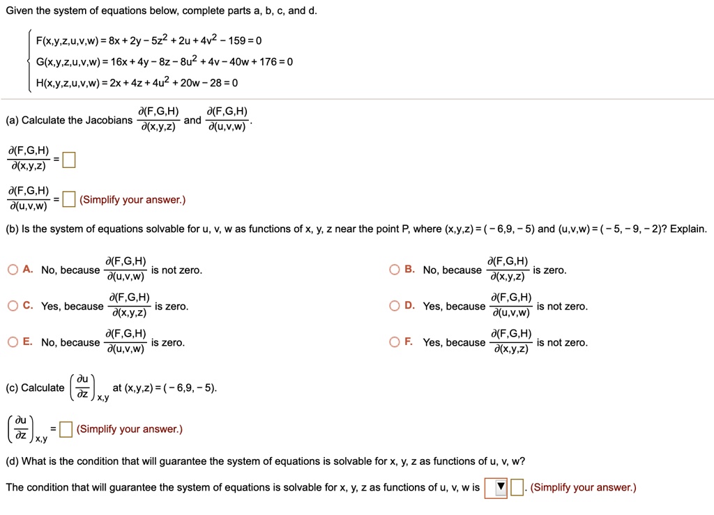 Solved Given The System Of Equations Below Complete Parts A B C And F X Y Z U V W 8x 2y 522 2u 4v2 159 0 G X Y Z U V W 16x 4y Solved Given The System Of Equations Below Complete Parts A B C And F X Y Z U V W 8x 2y 522 2u 4v2 159 0 G X Y Z U V W 16x 4y