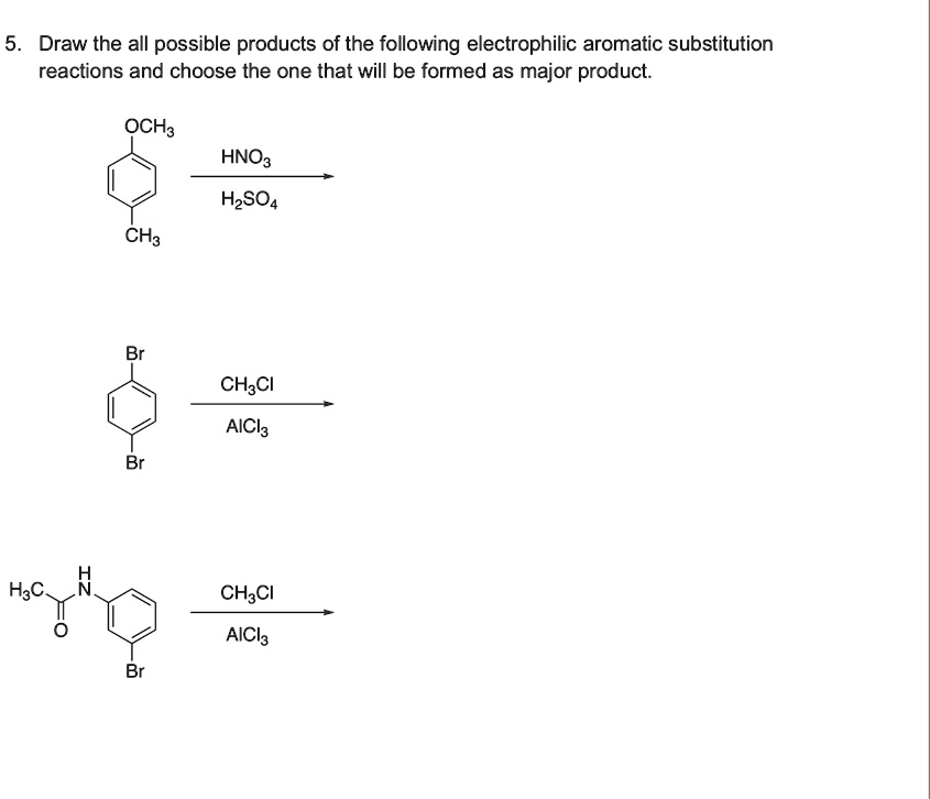 SOLVED: 5. Draw The All Possible Products Of The Following ...