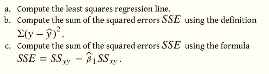 SOLVED: Compute the least squares regression line. Compute the sum of ...