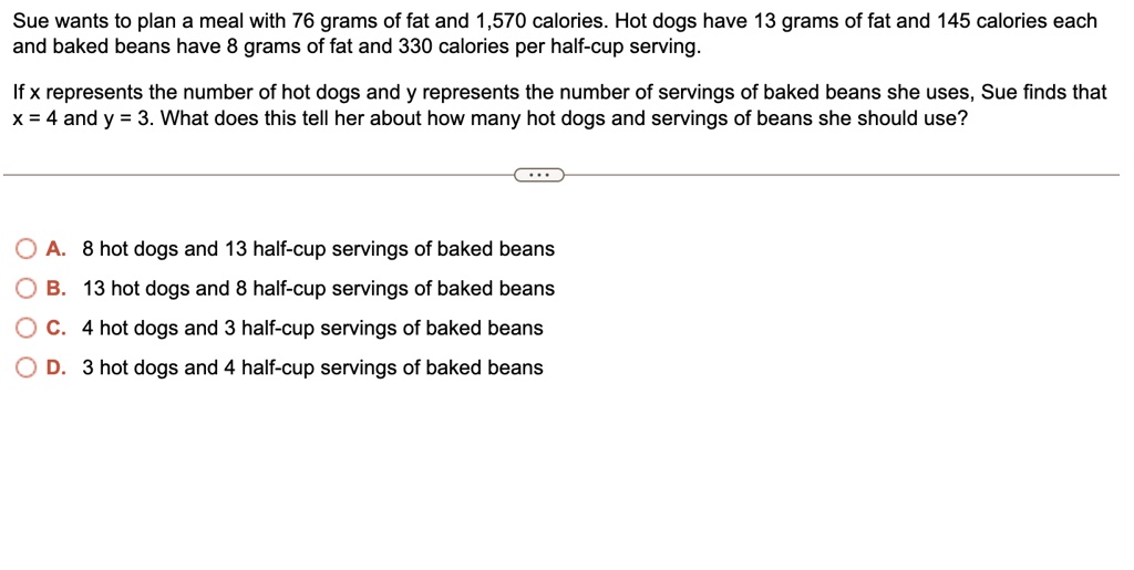 SOLVED: Sue wants to plan a meal with 76 grams of fat and 1,570