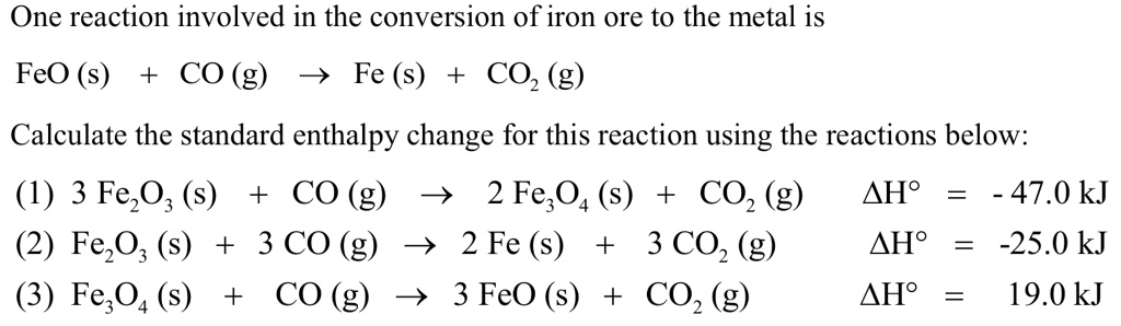 SOLVED: One reaction involved in the conversion of iron ore to the ...