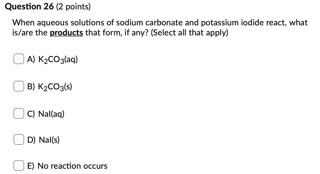 Question 26 2 Points When Aqueous Solutions Of Sodium Carbonate And