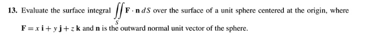 SOLVED: Evaluate the surface integral âˆ«âˆ«(Fâ‹…n) dS over the surface ...