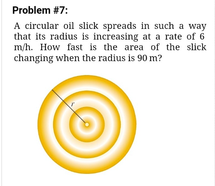 Problem 7 A Circular Oil Slick Spreads In Such A Way That Its Radius   053cca8ff4874504beb5dbeb2195099c 