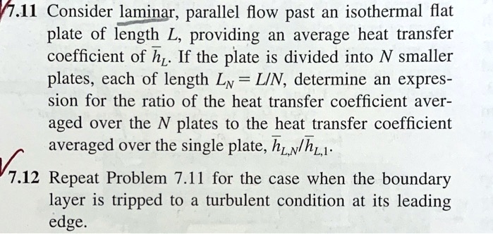 7.11 Consider laminar, parallel flow past an isothermal flat plate of ...