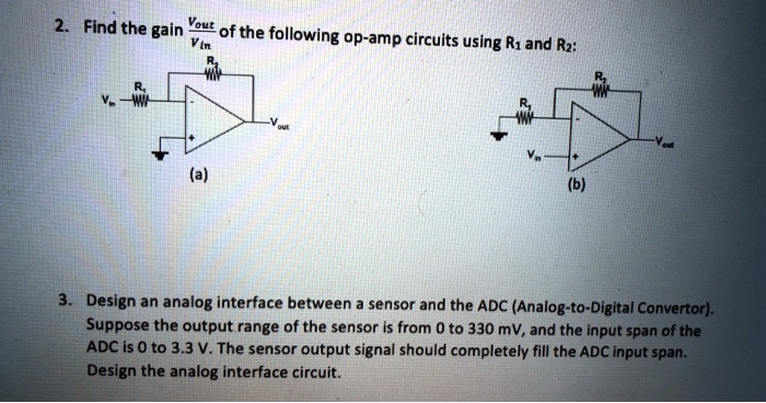 SOLVED: Design An Analog Interface Between A Sensor And The ADC (Analog ...