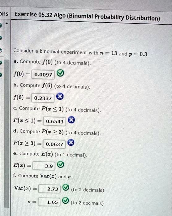 ons Exercise 05.32 Algo (Binomial Probability Distribution) Consider a ...