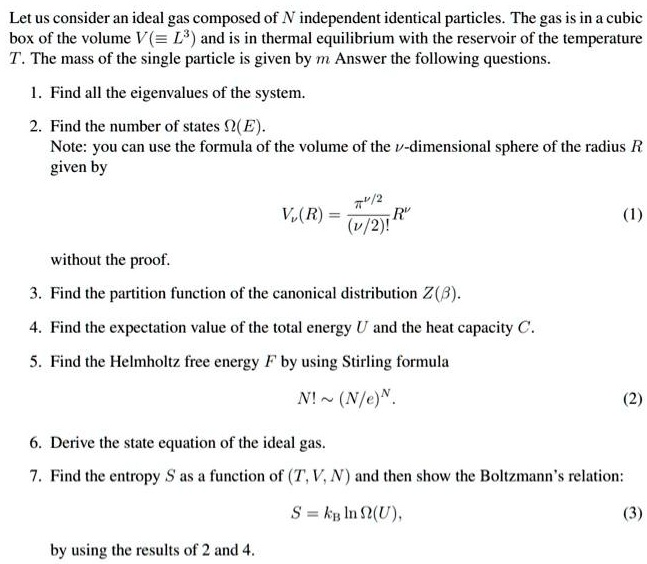 Let us consider an ideal gas composed of N independent identical ...