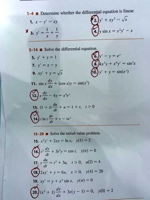 Solved 1 4 0 Determine Whether The Differential Equation Is Linear 1 Y Xy Xy Vx Yay X Sin X Ry 5 14 Solve The Differential Equation 5 Y Y 1 7 Y X 9 Xy