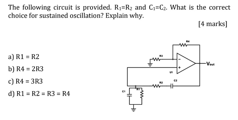 Roundabout R1 R2 R3 R4 The following circuit is provided. R1=R2 and C1=C2. What is the correct ...