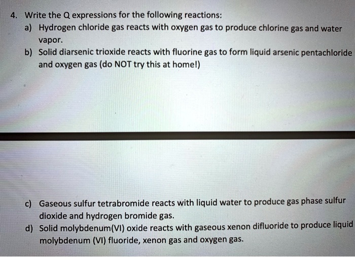 SOLVED Write the Q expressions for the following reactions a