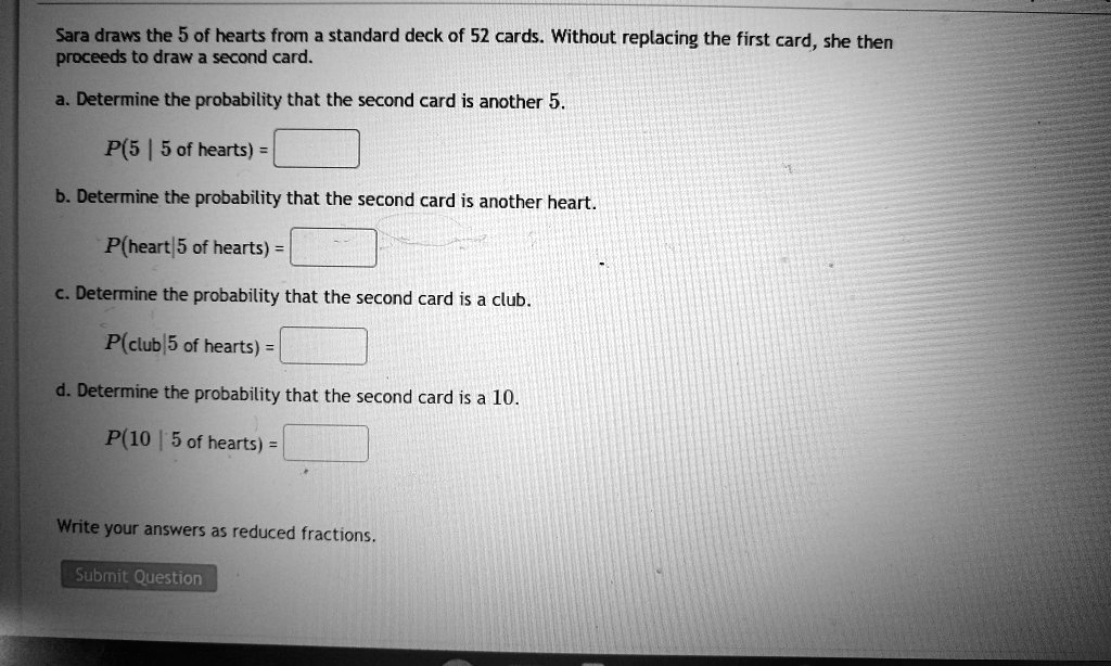 Sara draws the 5 of hearts from a standard deck of 52 cards. Without