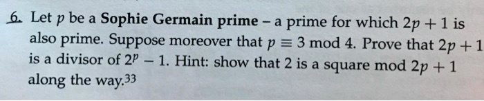 SOLVED: Let p be a Sophie Germain prime for which 2p + 1 is also prime ...