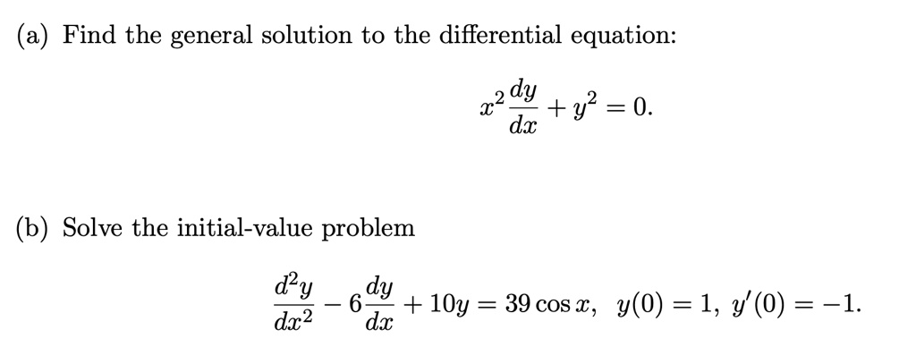 SOLVED: A) Find The General Solution To The Differential Equation: Da ...