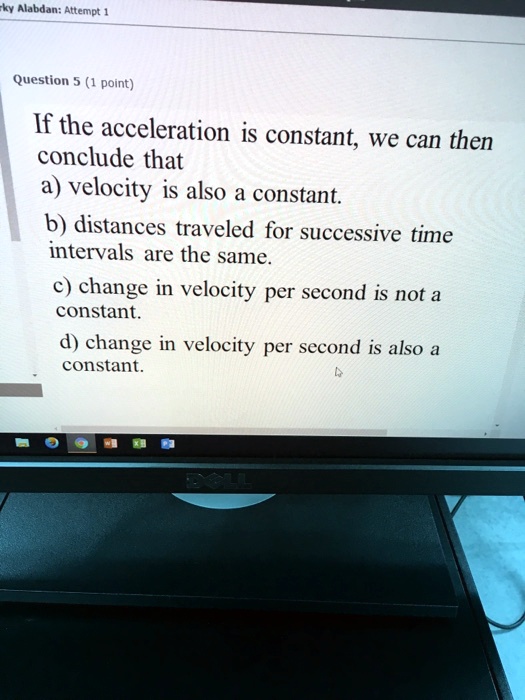 SOLVED ky Alabdan Attempt Question (1 point) If the acceleration is