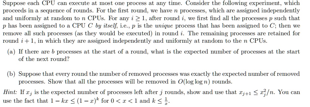 [GET ANSWER] Suppose each CPU can execute at most one process at any ...