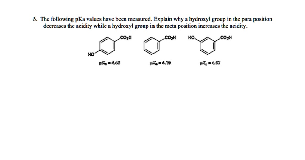 SOLVED: 6. The following pKa values have been measured. Explain why a ...