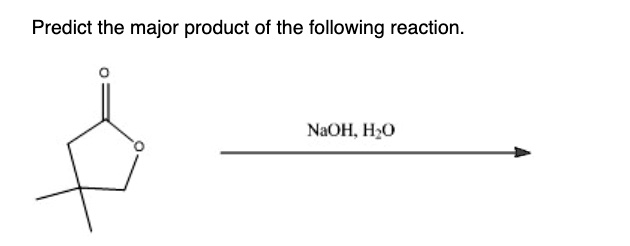 Solved Predict The Major Product Of The Following Reaction Naoh H O