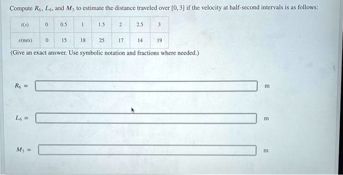 Distance R M3 compute ron l6 and m3 estimate the distance traveled over 03 ithe ...
