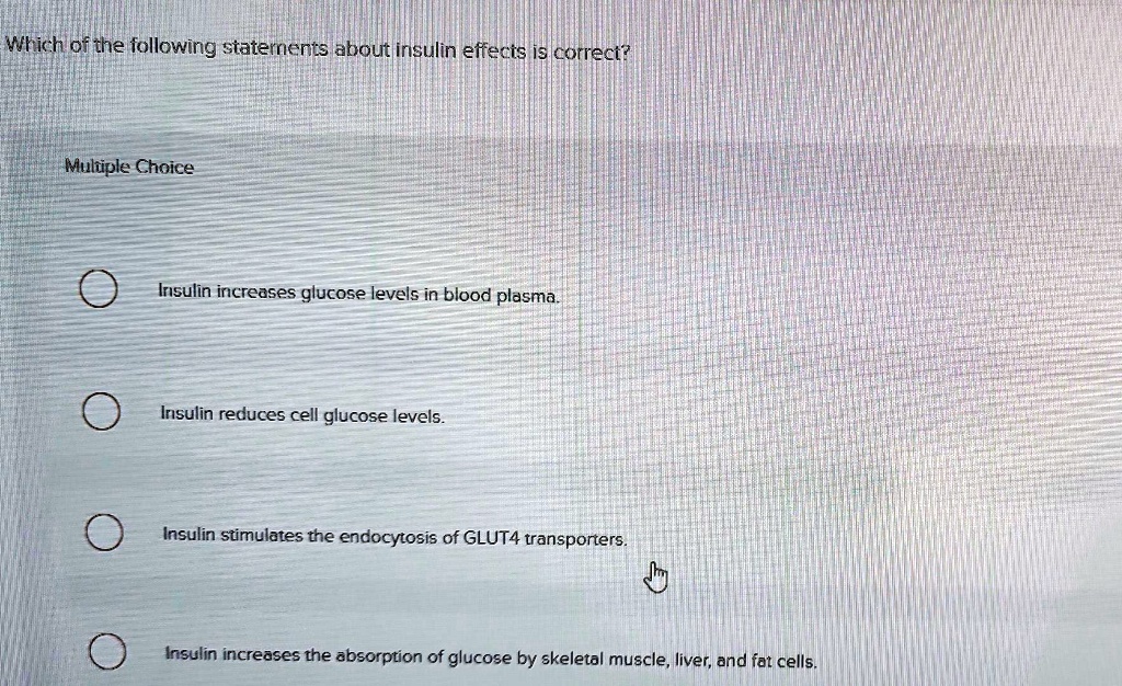 solved-which-of-the-following-statements-about-insulin-effects-is